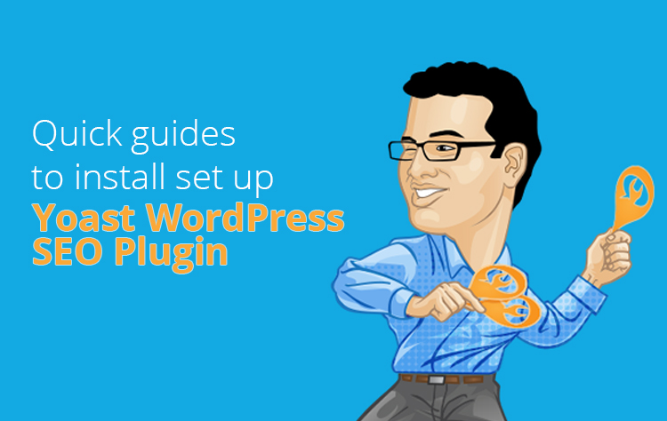 Quick guides to install set up Yoast WordPress SEO Plugin