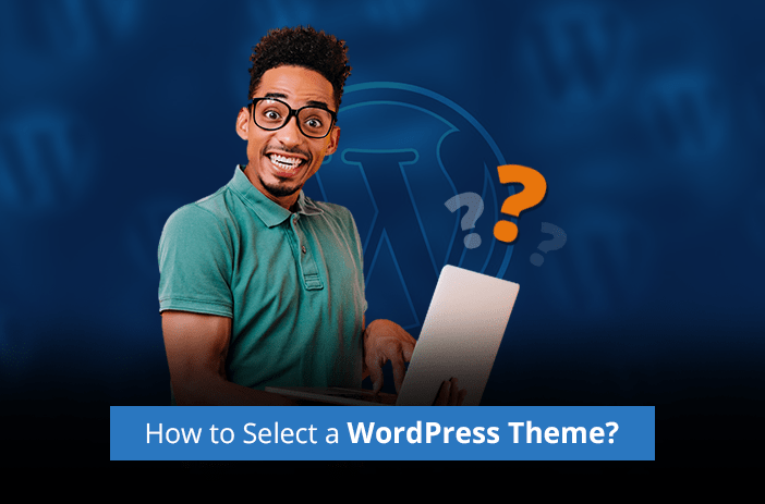 Select the Perfect WordPress Theme